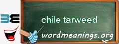 WordMeaning blackboard for chile tarweed